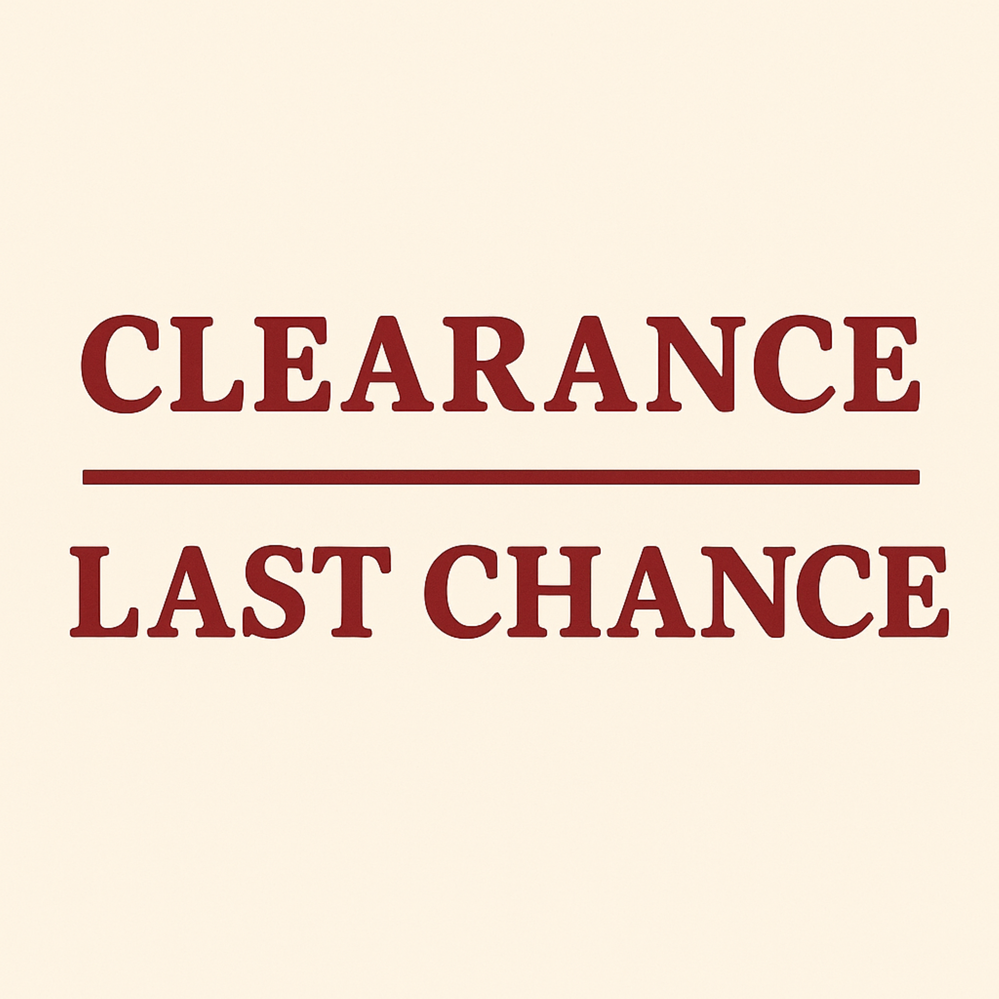 Clearance / Last Chance